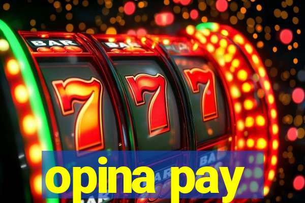 opina pay